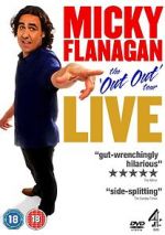 Watch Micky Flanagan: Live - The Out Out Tour Tvmuse