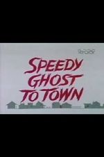Watch Speedy Ghost to Town (Short 1967) Tvmuse