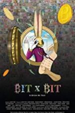 Watch BIT X BIT: In Bitcoin We Trust Tvmuse