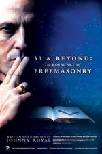 Watch 33 & Beyond: The Royal Art of Freemasonry Tvmuse
