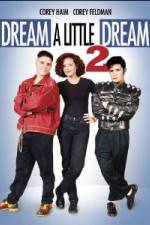 Watch Dream a Little Dream 2 Tvmuse