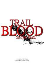 Watch Trail of Blood On the Trail Tvmuse