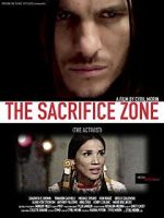 Watch The Sacrifice Zone (The Activist) Tvmuse