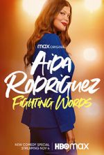 Watch Aida Rodriguez: Fighting Words (TV Special 2021) Tvmuse