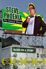 Watch Steve Phoenix: The Untold Story Tvmuse