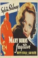 Watch Mary Burns Fugitive Tvmuse
