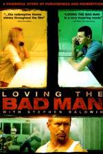 Watch Loving the Bad Man Tvmuse