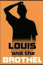 Watch Louis and the Brothel Tvmuse