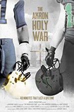 Watch The Akron Holy War Tvmuse