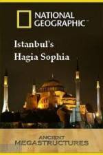 Watch National Geographic: Ancient Megastructures - Istanbul's Hagia Sophia Tvmuse