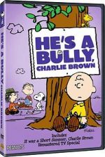 Watch He\'s a Bully, Charlie Brown (TV Short 2006) Tvmuse