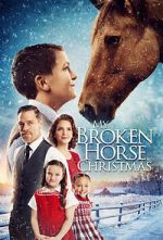 Watch My Broken Horse Christmas (Short 2017) Tvmuse