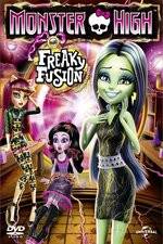 Watch Monster High: Freaky Fusion Tvmuse