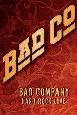 Watch Bad Company: Hard Rock Live Tvmuse