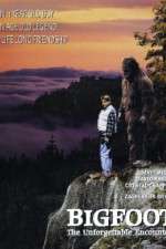 Watch Bigfoot: The Unforgettable Encounter Tvmuse