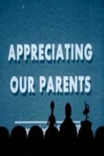 Watch Appreciating Your Parents Tvmuse