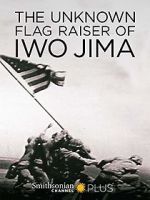 Watch The Unknown Flag Raiser of Iwo Jima Tvmuse