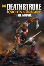 Watch Deathstroke Knights & Dragons: The Movie Tvmuse