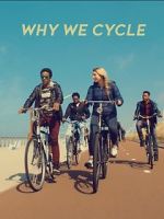 Watch Why We Cycle Tvmuse