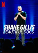 Watch Shane Gillis: Beautiful Dogs (TV Special 2023) Tvmuse