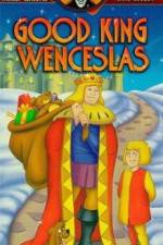 Watch Good King Wenceslas Tvmuse
