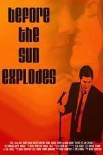 Watch Before the Sun Explodes Tvmuse