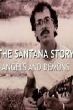 Watch The Santana Story Angels And Demons Tvmuse
