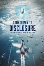Watch Countdown to Disclosure: The Secret Technology Behind the Space Force (TV Special 2021) Tvmuse