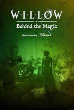 Watch Willow: Behind the Magic (Short 2023) Tvmuse