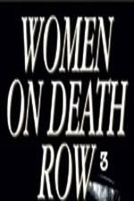 Watch Women on Death Row 3 Tvmuse