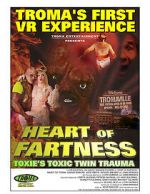 Watch Heart of Fartness: Troma\'s First VR Experience Starring the Toxic Avenger (Short 2017) Tvmuse