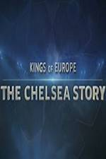 Watch Kings Of Europe - The Chelsea Story Tvmuse