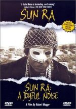 Watch Sun Ra: A Joyful Noise Tvmuse