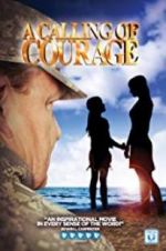 Watch A Calling of Courage Tvmuse