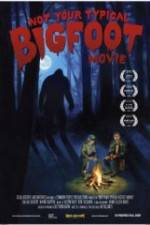 Watch Not Your Typical Bigfoot Movie Tvmuse