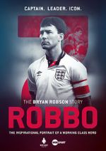 Watch Robbo: The Bryan Robson Story Tvmuse