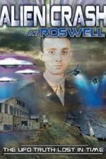 Watch Alien Crash at Roswell: The UFO Truth Lost in Time Tvmuse