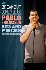 Watch Pablo Francisco: Bits and Pieces - Live from Orange County Tvmuse