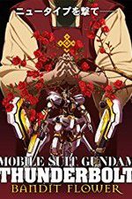 Watch Mobile Suit Gundam Thunderbolt: Bandit Flower Tvmuse