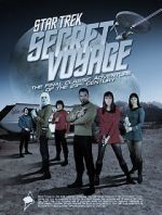 Watch Star Trek Secret Voyage: Whose Birth These Triumphs Are Tvmuse