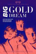 Watch Big Gold Dream Tvmuse