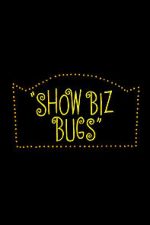 Watch Show Biz Bugs (Short 1957) Tvmuse