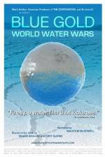 Watch Blue Gold: World Water Wars Tvmuse