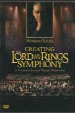Watch Creating the Lord of the Rings Symphony: A Composer\'s Journey Through Middle-Earth Tvmuse