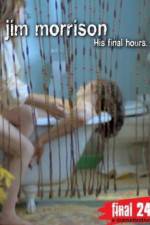 Watch Jim Morrison His Final Hours Tvmuse
