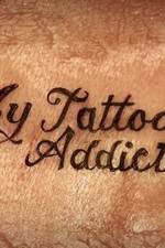 Watch My Tattoo Addiction Tvmuse
