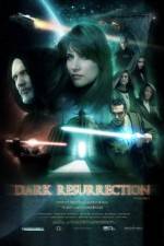 Watch Dark Resurrection Tvmuse