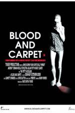 Watch Blood and Carpet Tvmuse