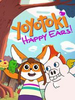 Watch Yoyotoki: Happy Ears (TV Short 2015) Tvmuse