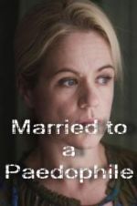 Watch Married to a Paedophile Tvmuse